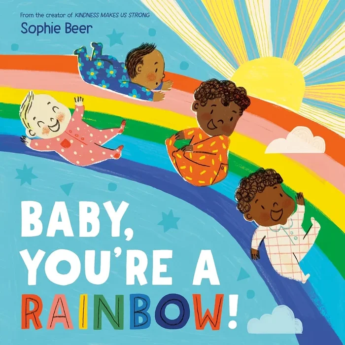 Baby, You’re A Rainbow!