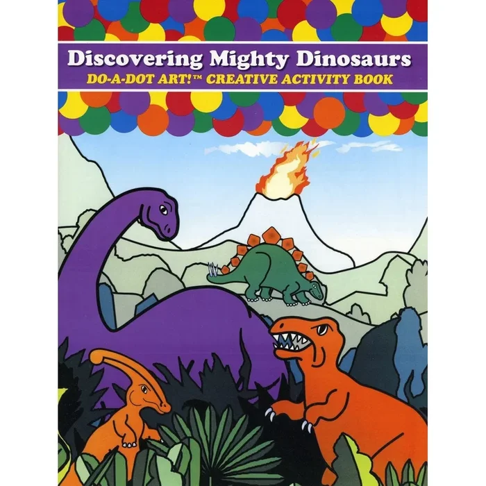 Do-A-Dot Art! Creative Activity Book | Discovering Mighty Dinosaurs