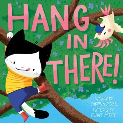 Hang In There!