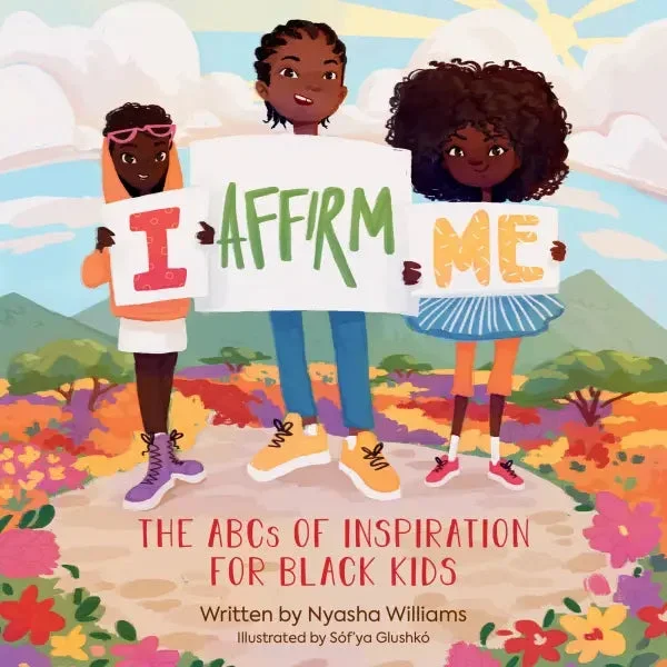 I Affirm Me | The ABCs of Inspiration for Black Kids