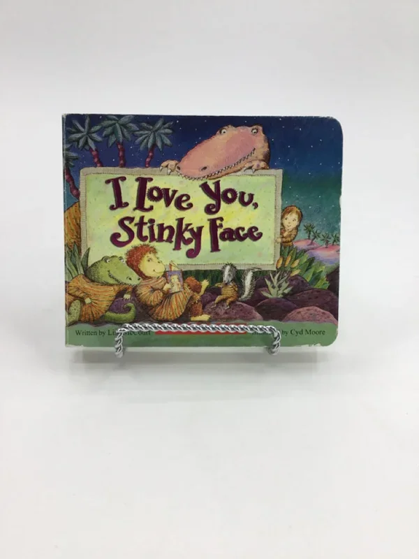 I Love You Stinky Face Board Book