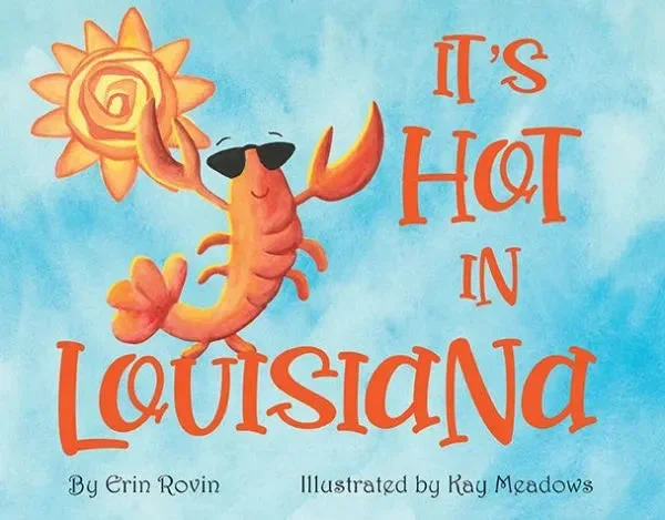 It’s Hot in Louisiana