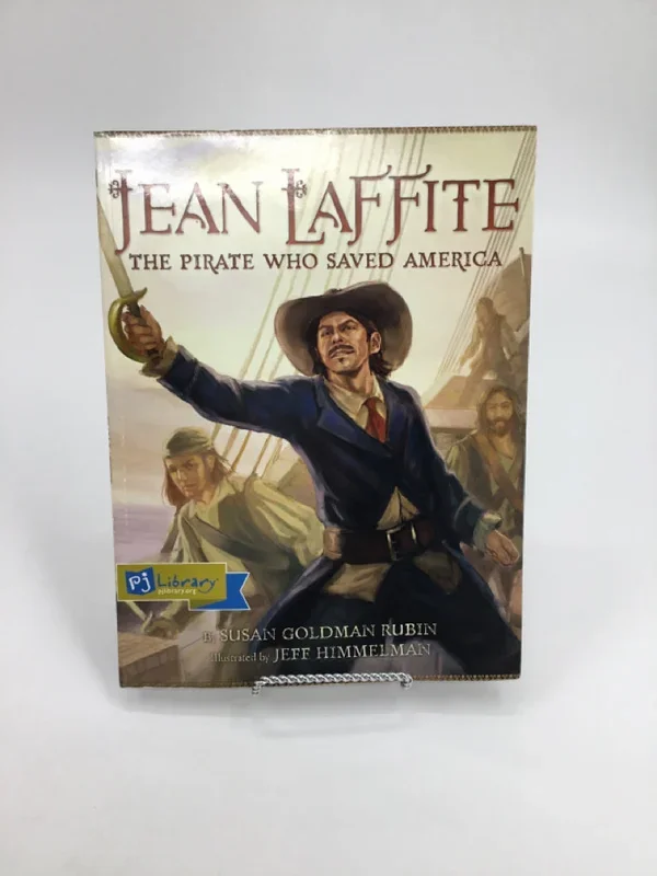 Jean Laffite The Pirate Who Saved America Paperback Book