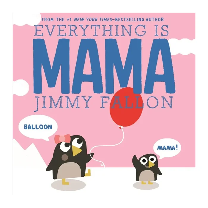 Jimmy Fallon’s Everything is MAMA Board Book