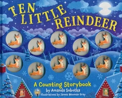 Ten Little Reindeer: A Counting Storybook