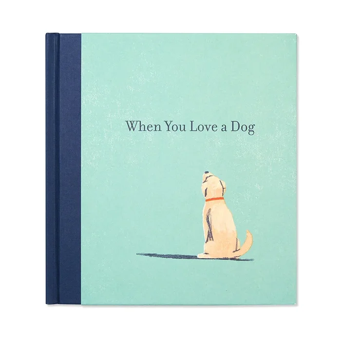When You Love a Dog Hardcover Book
