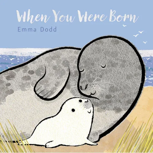 When You Were Born (Emma Dodd’s Love You Books)